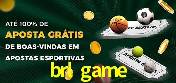 brl game Ate 100% de Aposta Gratis